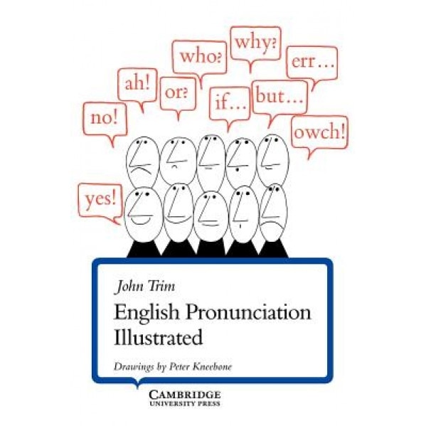 English Pronunciation Illustrated, J. L. M. Trim (Author)