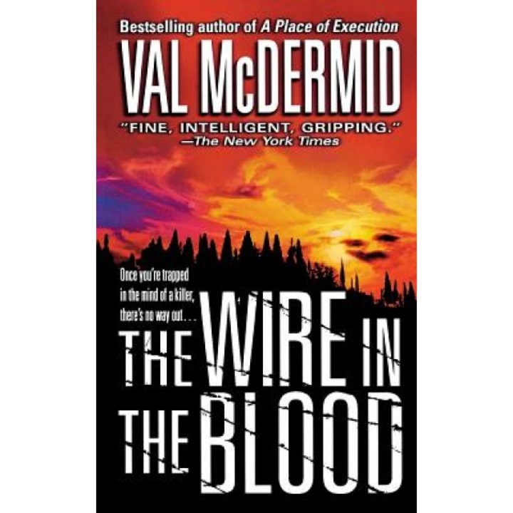 Wire in the Blood, Val McDermid (Author)
