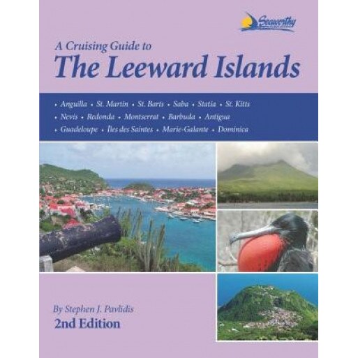 A Cruising Guide to the Leeward Islands, Stephen J. Pavlidis (Author)