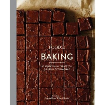 Food52 Baking: 60 Sensational Treats You Can Pull Off in a Snap, Editors of Food52 (Author) Food52 Baking: 60 Sensational Treats You Can Pull Off in a Snap, Editors of Food52 (Author)