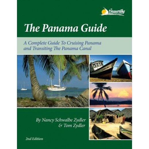 The Panama Guide: A Cruising Guide to the Isthmus of Panama, Nancy Schwalbe Zydler (Author)
