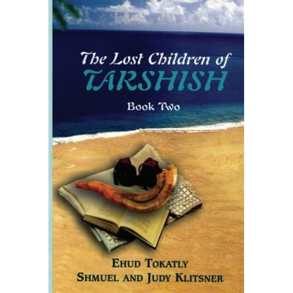 The Lost Children of Tarshish: Book Two, Ehud Tokatly (Author)