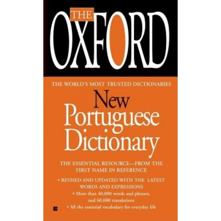 The Oxford New Portuguese Dictionary: Portuguese-English, English-Portuguese,