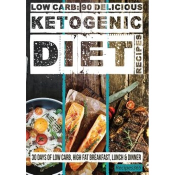 Low Carb: 90 Delicious Ketogenic Diet Recipes: 30 Days of Low Carb, High Fat Breakfast, Lunch & Dinner, Recipes365 Cookbooks (Author) Low Carb: 90 Delicious Ketogenic Diet Recipes: 30 Days of Low Carb, High Fat Breakfast, Lunch & Dinner, Recipes365 Cookbooks (Author)