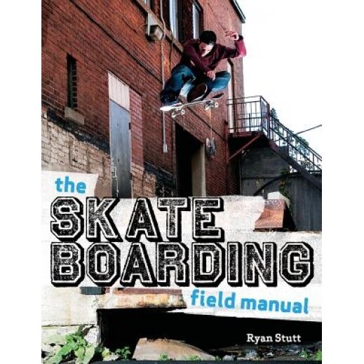The Skateboarding Field Manual, Ryan Stutt