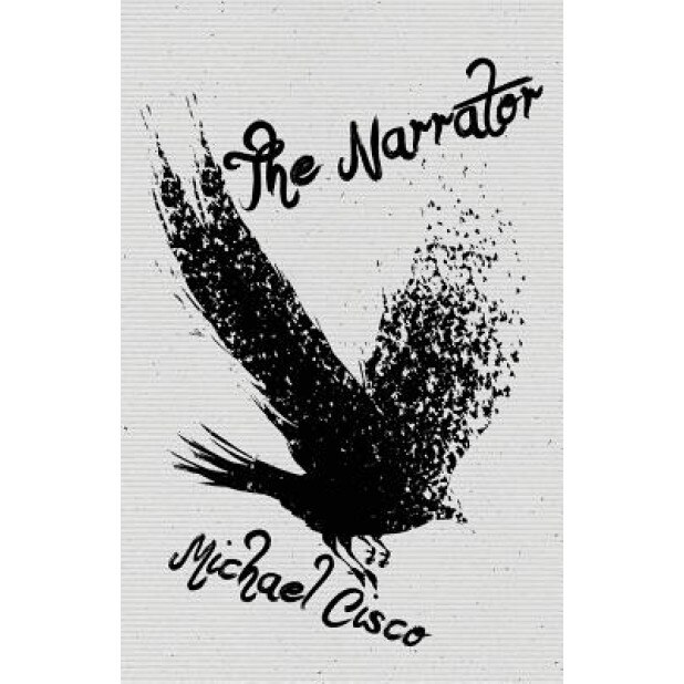 The Narrator, Michael Cisco (Author)