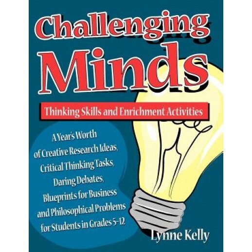 Challenging Minds: Thinking Skills and Enrichment Activities, Lynne Kelly (Author)