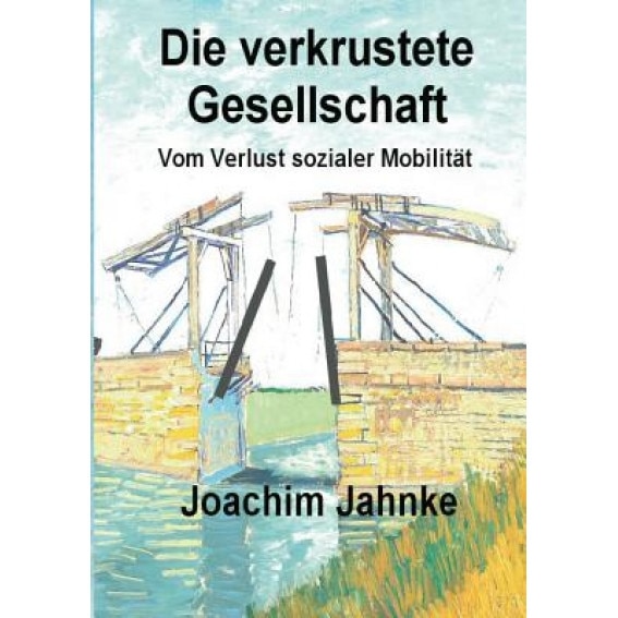 Die Verkrustete Gesellschaft, Joachim Jahnke (Author)