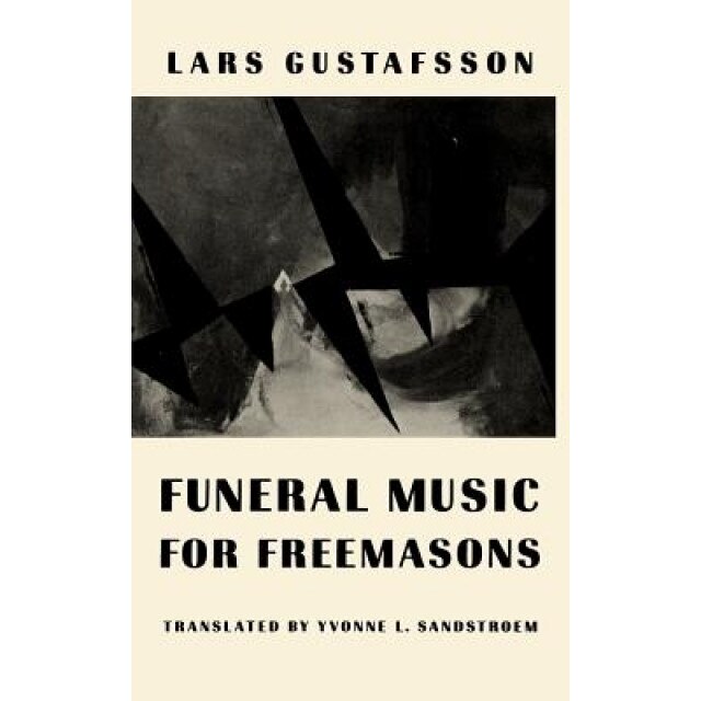 Funeral Music for Freemasons, Lars Gustafsson (Author)