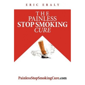 The Painless Stop Smoking Cure, Eric Eraly (Author) The Painless Stop Smoking Cure, Eric Eraly (Author)