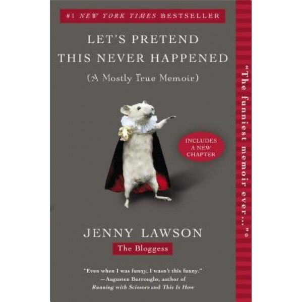 Let's Pretend This Never Happened, Jenny Lawson (Author)