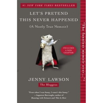 Let's Pretend This Never Happened, Jenny Lawson (Author) Let's Pretend This Never Happened, Jenny Lawson (Author)