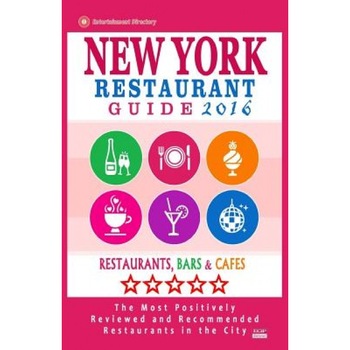 New York Restaurant Guide 2016: Best Rated Restaurants in New York City - 500 Restaurants, Bars and Cafes Recommended for Visitors, 2016, Robert a. Davidson (Author) New York Restaurant Guide 2016: Best Rated Restaurants in New York City - 500 Restaurants, Bars and Cafes Recommended for Visitors, 2016, Robert a. Davidson (Author)