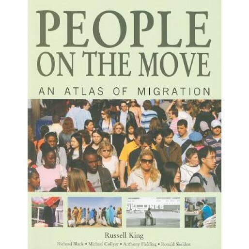People on the Move: An Atlas of Migration, Michael Collyer, Russell King, Richard Black