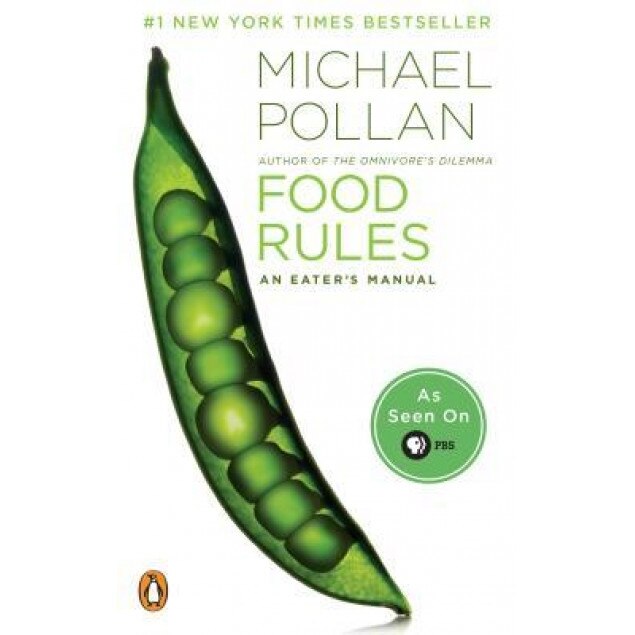Food Rules: An Eater's Manual, Michael Pollan
