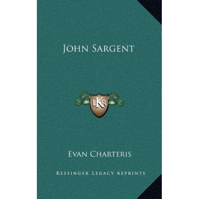 John Sargent, Evan Charteris (Author)