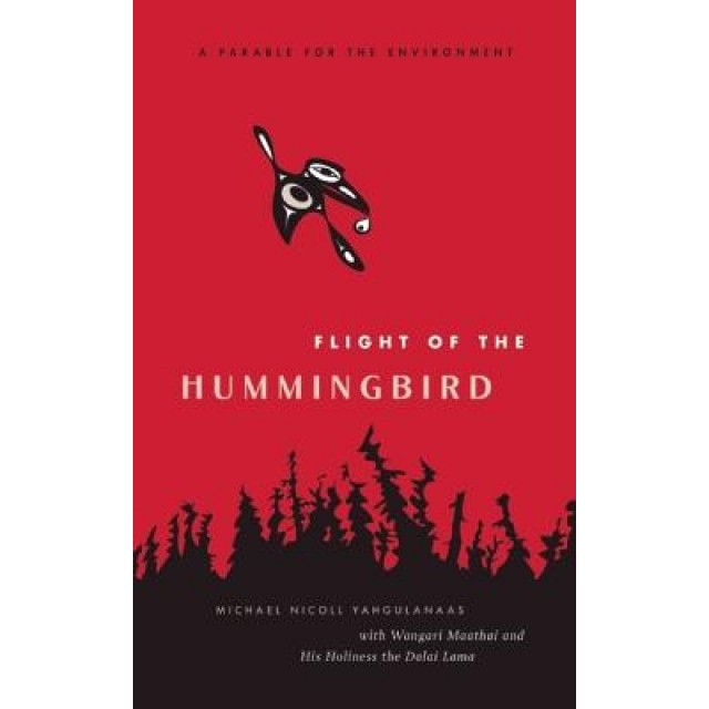Flight of the Hummingbird: A Parable for the Environment, Michael Nicoll Yahgulanaas (Author)