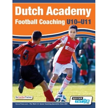 Dutch Academy Football Coaching (U10-11) - Technical and Tactical Practices from Top Dutch Coaches, Devoetbaltrainer (Producer) Dutch Academy Football Coaching (U10-11) - Technical and Tactical Practices from Top Dutch Coaches, Devoetbaltrainer (Producer)