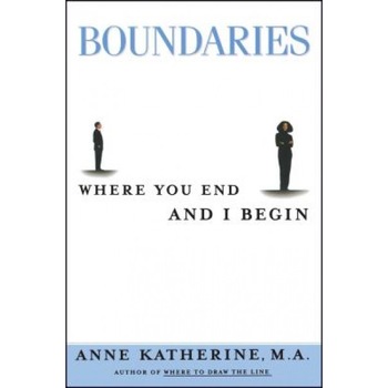 Boundaries: Where You End and I Begin, Anne, Ma Katherine Boundaries: Where You End and I Begin, Anne, Ma Katherine