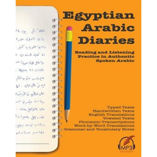 Egyptian Arabic Diaries: Reading and Listening Practice in Authentic Spoken Arabic, Matthew Aldrich (Author)