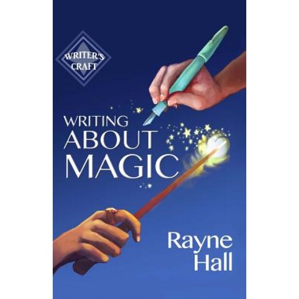 Writing about Magic, Rayne Hall (Author)