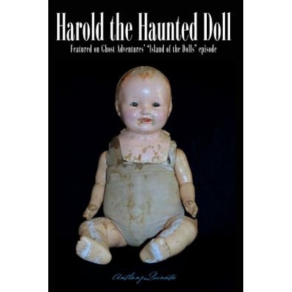 Haunted Harold: The Terrifying, True Story of a Child's Encounter with the Prince of Hell, Anthony Quinata (Author)