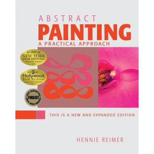 Abstract Painting, a Practical Approach, Hennie Reimer (Author)