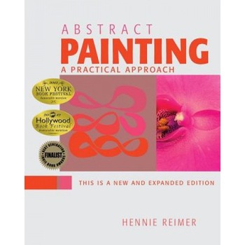 Abstract Painting, a Practical Approach, Hennie Reimer (Author) Abstract Painting, a Practical Approach, Hennie Reimer (Author)