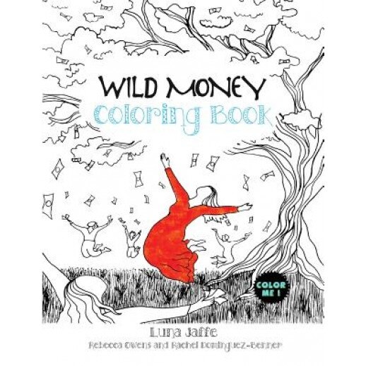 Wild Money Coloring Book, Luna Jaffe (Author)