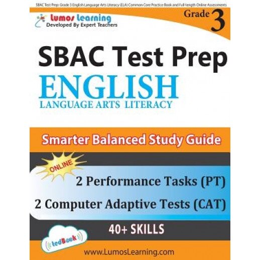 Sbac Test Prep: Grade 3 English Language Arts Literacy (Ela) Common Core Practice Book and Full-Length Online Assessments: Smarter Bal, Lumos Learning (Author)
