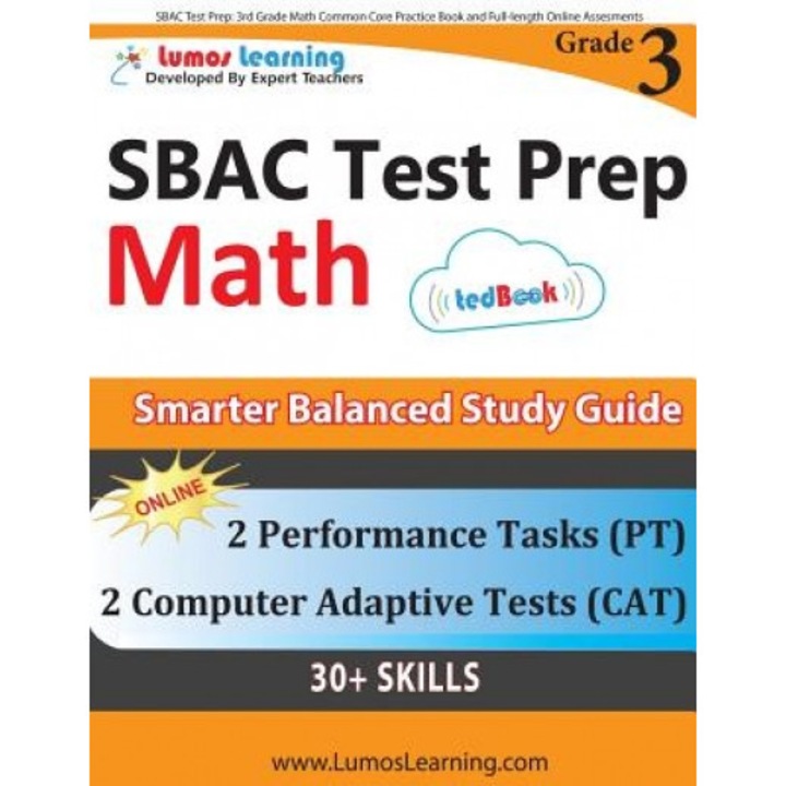 Sbac Test Prep: 3rd Grade Math Common Core Practice Book and Full-Length Online Assessments: Smarter Balanced Study Guide with Perform, Lumos Learning (Author)