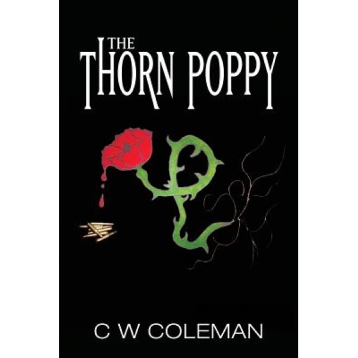 The Thorn Poppy, C. W. Coleman (Author)