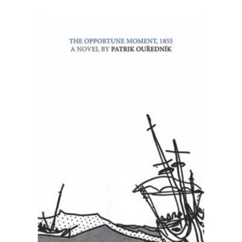 The Opportune Moment, 1855, Patrik Ou?ednik (Author) The Opportune Moment, 1855, Patrik Ou?ednik (Author)