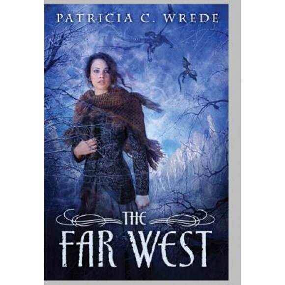 The Far West, Patricia C. Wrede (Author)