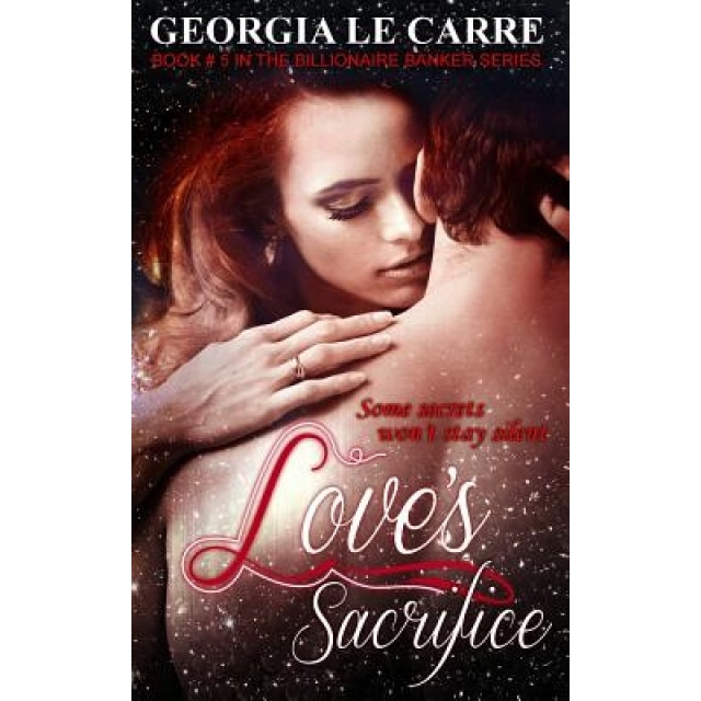 Love's Sacrifice, Georgia Le Carre (Author)