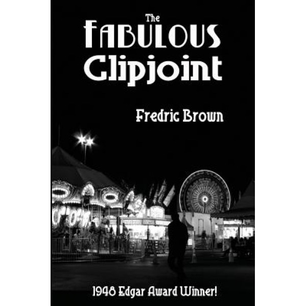 The Fabulous Clipjoint, Fredric Brown (Author)