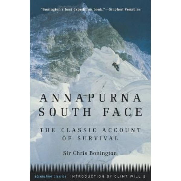 Annapurna South Face (Tr), Sir Chris, C.B.E. Bonington, Chris Bonington