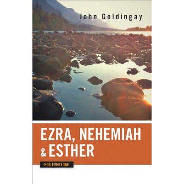 Ezra, Nehemiah, and Esther for Everyone, John Goldingay (Author)