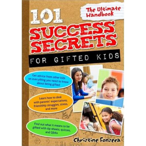 101 Success Secrets for Gifted Kids: The Ultimate Handbook, Christine Fonseca (Author)