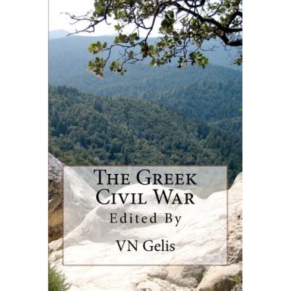 The Greek Civil War, Vn Gelis (Author)