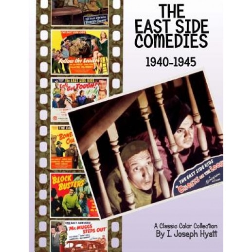 The East Side Comedies: 1940-1945, I. Joseph Hyatt (Author)