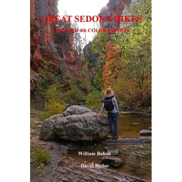 Great Sedona Hikes Revised 4th Color Edition: Fourth Color Edition, William Bohan (Author)