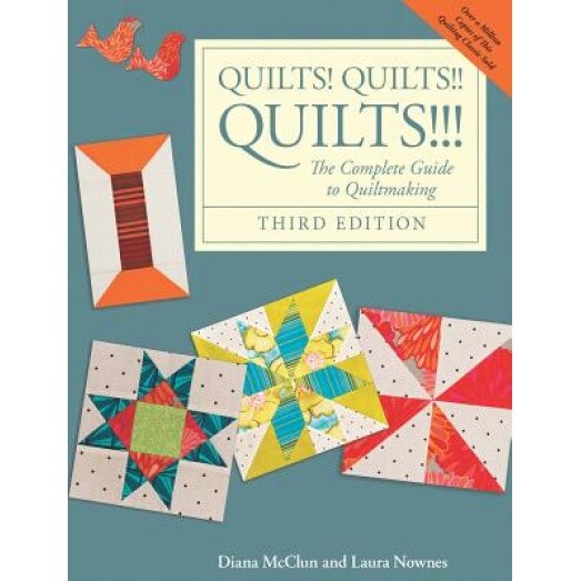Quilts! Quilts!! Quilts!!!: The Complete Guide to Quiltmaking, Diana McClun (Author)