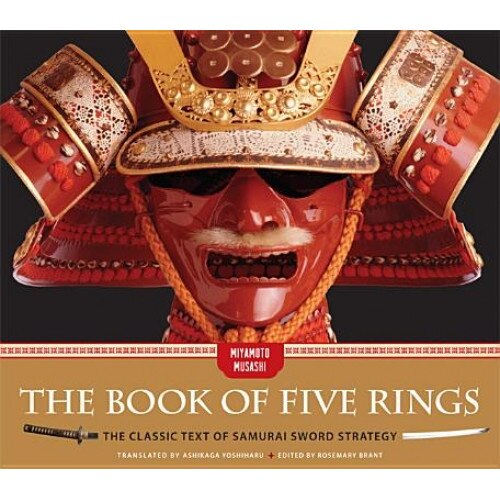 The Book of Five Rings: The Classic Text of Samurai Sword Strategy, Miyamoto Musashi (Author)
