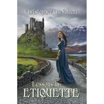 Lessons in Etiquette, Christopher G. Nuttall (Author) Lessons in Etiquette, Christopher G. Nuttall (Author)