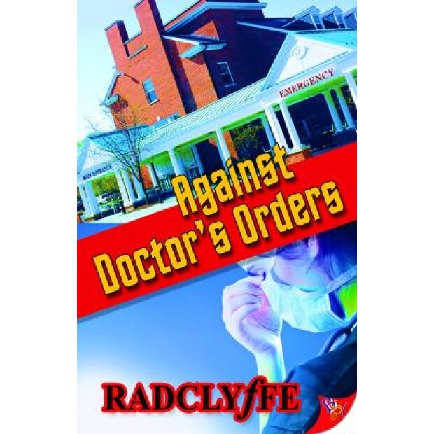 Against Doctor's Orders, Radclyffe (Author)