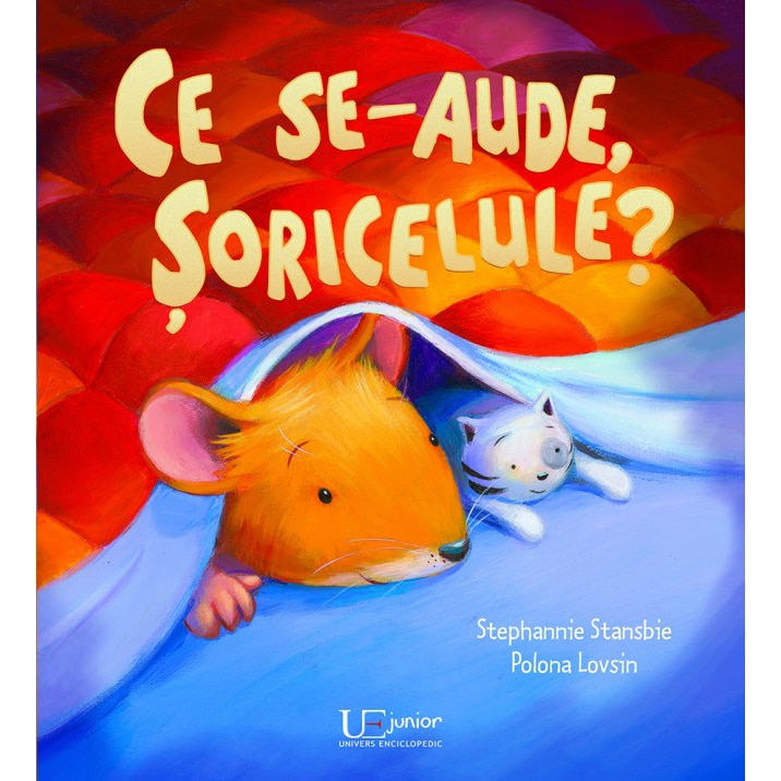 Ce se-aude soricelule? - Stephanie Stansbie Polona Lovsin