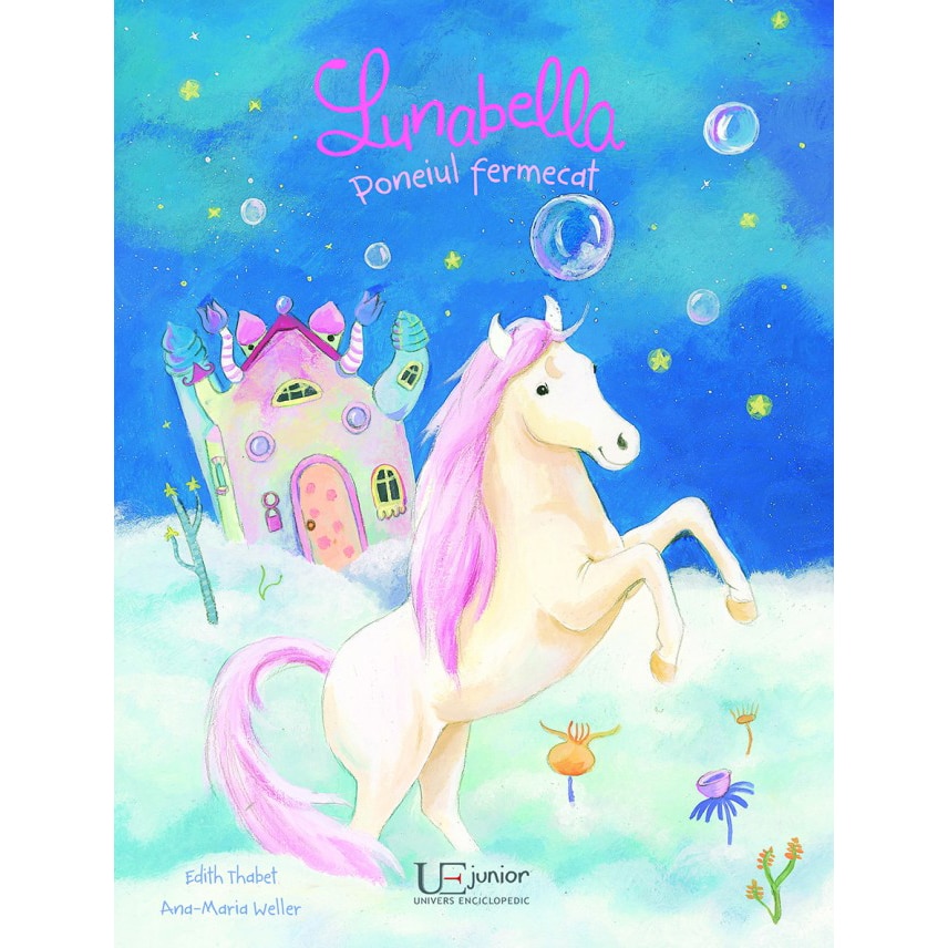 Lunabella Poneiul fermecat - Edith Thabet, Ana-Maria Weller