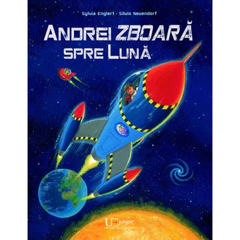 Andrei zboara spre luna - Sylvia Englert/Siluio Neuendorf Andrei zboara spre luna - Sylvia Englert/Siluio Neuendorf