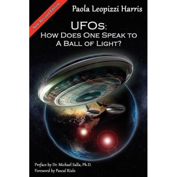 UFOs: How Does One Speak to a Ball of Light?, Paola Leopizzi Harris (Author)